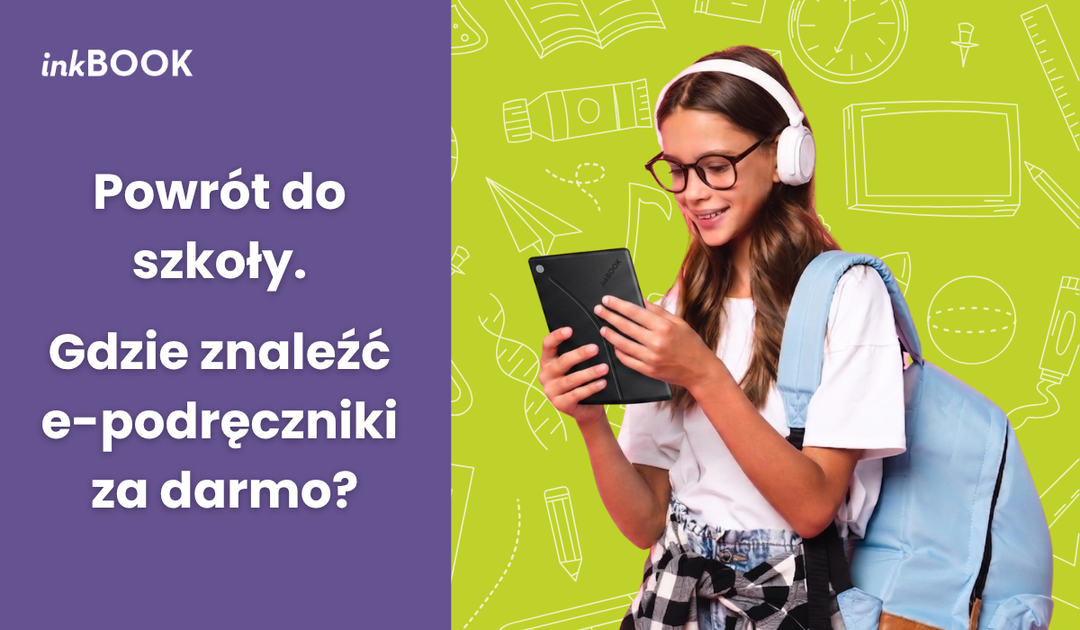 Gdzie znaleźć e podręczniki za darmo? [LISTA DARMOWYCH ŹRÓDEŁ]