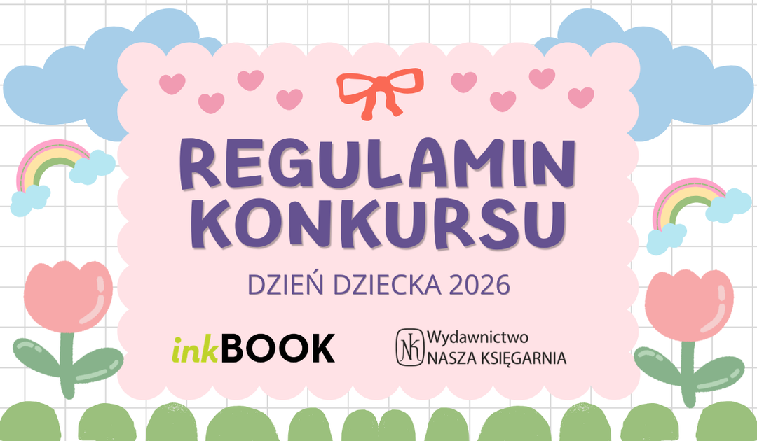 KONKURS: Dzień Dziecka z Naszą Księgarnią 2026 [REGULAMIN]